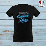 T shirt femme j'peux pas j'ai combat libre