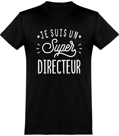  T shirt homme je suis un super directeur