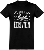  T shirt homme je suis un super écrivain chef