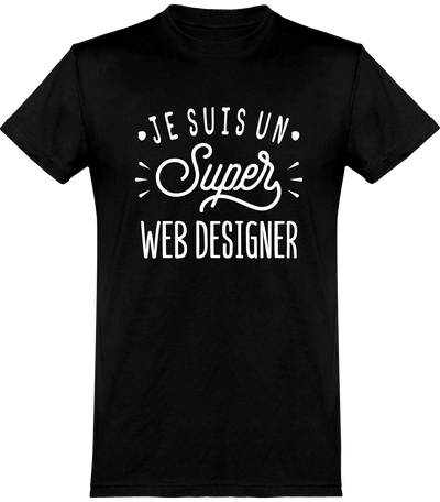  T shirt homme je suis un super web designer