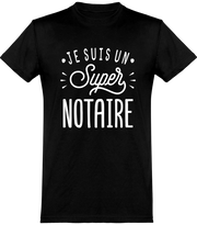  T shirt homme je suis un super notaire