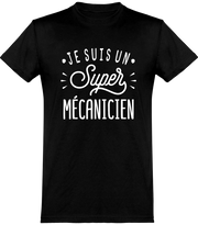  T shirt homme je suis un super mécanicien