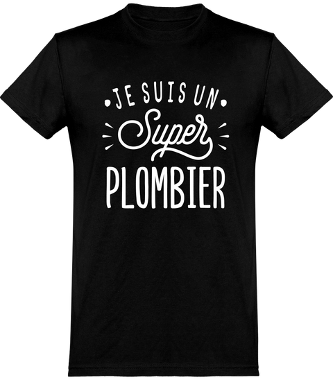  T shirt homme je suis un super plombier