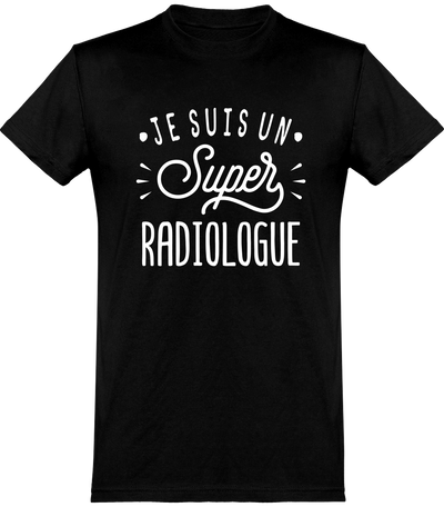  T shirt homme je suis un super radiologue