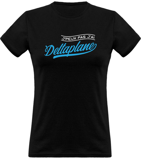 T shirt femme j'peux pas j'ai deltaplane