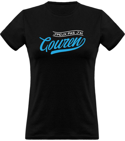 T shirt femme j'peux pas j'ai gouren