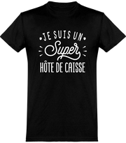  T shirt homme je suis un super hôte de caisse