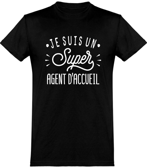  T shirt homme je suis un super agent d’accueil