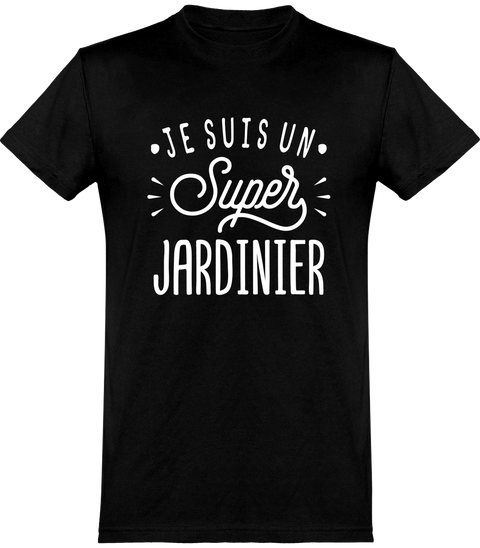  T shirt homme je suis un super jardinier