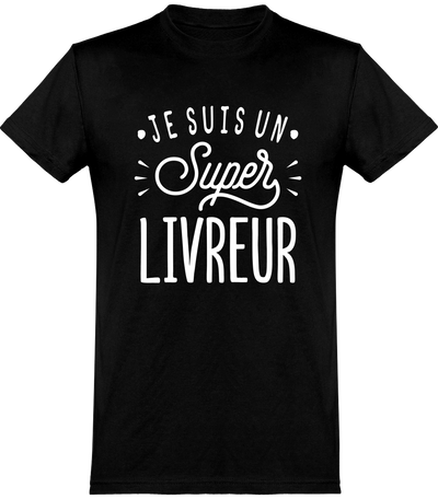  T shirt homme je suis un super livreur