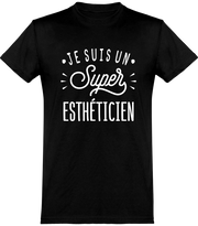  T shirt homme je suis un super esthéticien