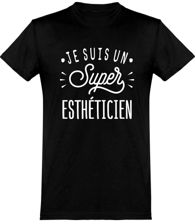  T shirt homme je suis un super esthéticien