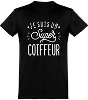  T shirt homme je suis un super coiffeur