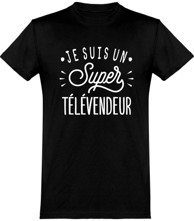  T shirt homme je suis un super télévendeur