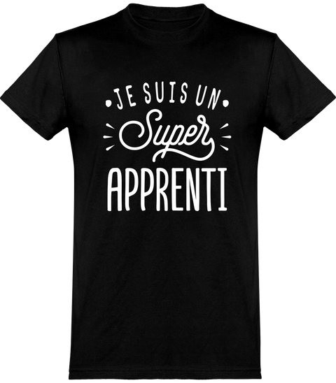  T shirt homme je suis un super apprenti