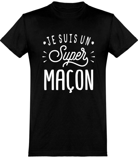  T shirt homme je suis un super maçon