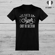  T shirt homme je suis un super chef de secteur