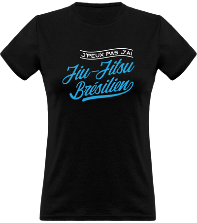 T shirt femme j'peux pas jiu-jitsu