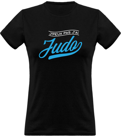 T shirt femme j'peux pas j'ai judo