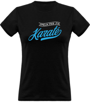 T shirt femme j'peux pas j'ai karaté