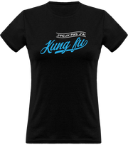 T shirt femme j'peux pas j'ai kung fu
