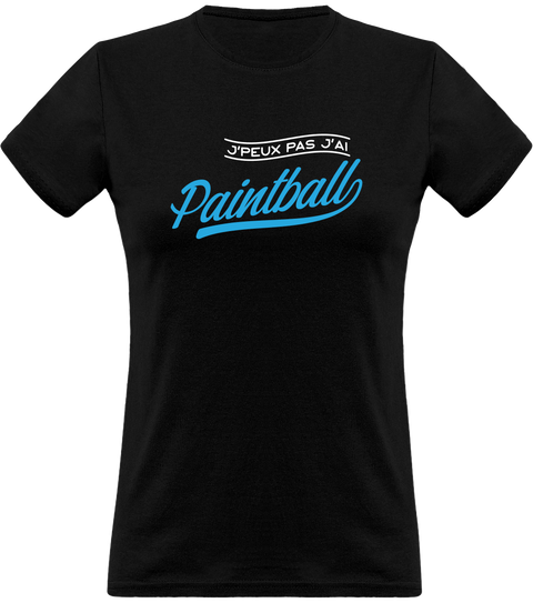 T shirt femme j'peux pas j'ai paintball