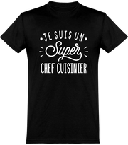  T shirt homme je suis un super chef cuisinier