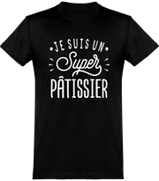  T shirt homme je suis un super pâtissier