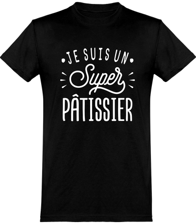  T shirt homme je suis un super pâtissier