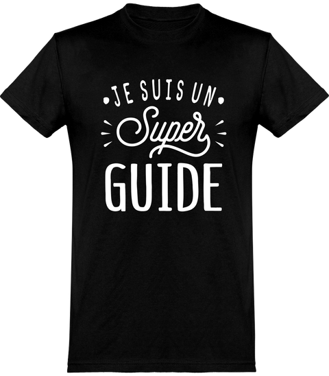  T shirt homme je suis un super guide