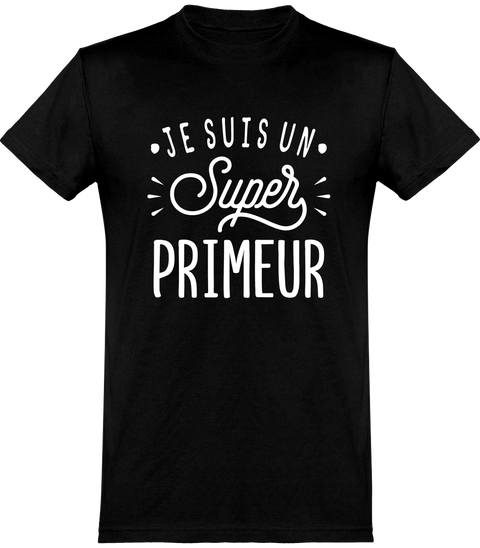  T shirt homme je suis un super primeur