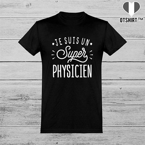  T shirt homme je suis un super physicien