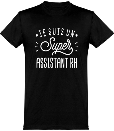  T shirt homme je suis un super assistant rh