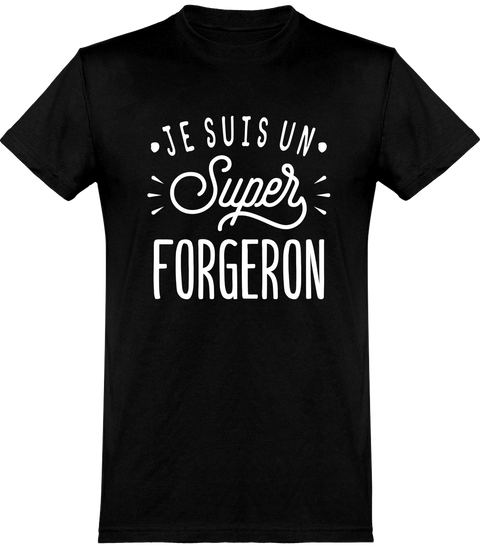  T shirt homme je suis un super forgeron