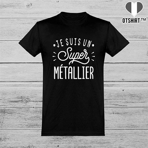  T shirt homme je suis un super métallier