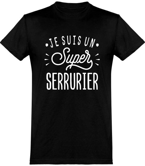  T shirt homme je suis un super serrurier