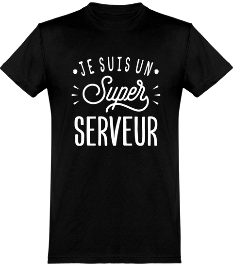  T shirt homme je suis un super serveur