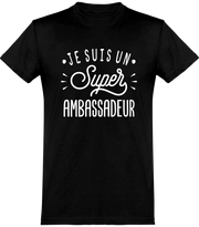  T shirt homme je suis un super ambassadeur