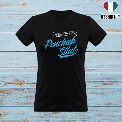 T shirt femme j'peux pas j'ai penchak silat