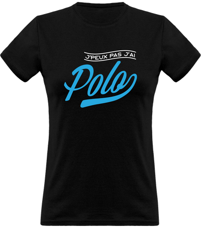 T shirt femme j'peux pas j'ai polo