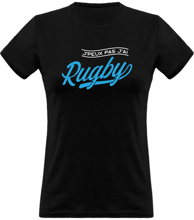 T shirt femme j'peux pas j'ai rugby