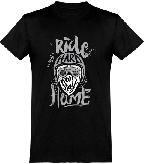  T shirt homme ride hard or stay home