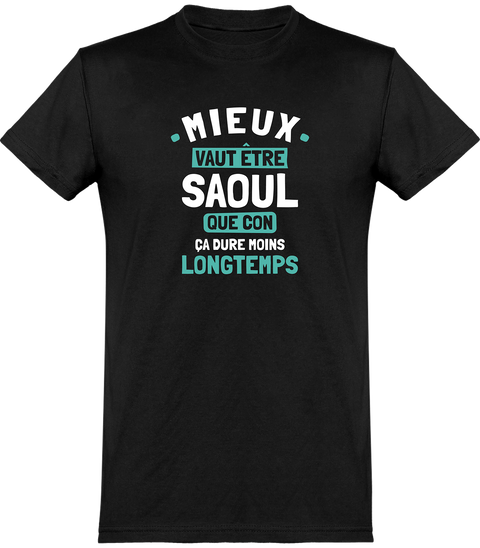  T shirt homme mieux vaut être saoul que con