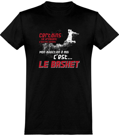 T shirt homme mon addiction le basket