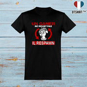  T shirt homme un gamer ne meurt pas respawn