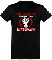  T shirt homme un gamer ne meurt pas respawn