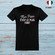  T shirt homme mon papa le plus fort