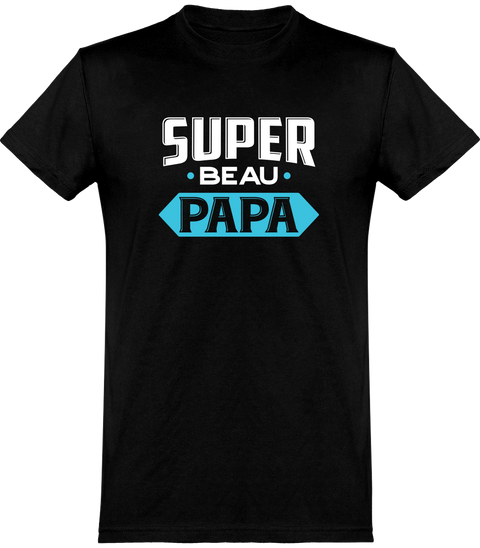  T shirt homme super beau papa