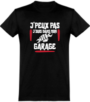  T shirt homme j'peux pas j'suis dans mon garage