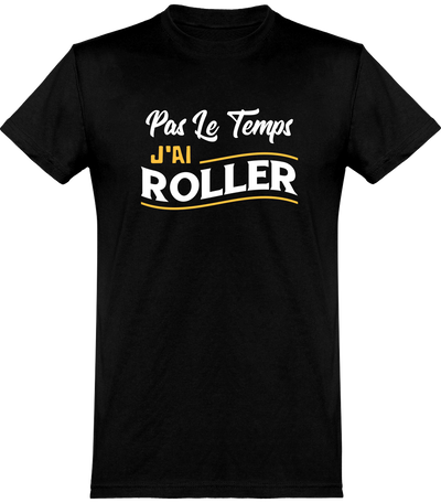 T shirt homme j'ai roller